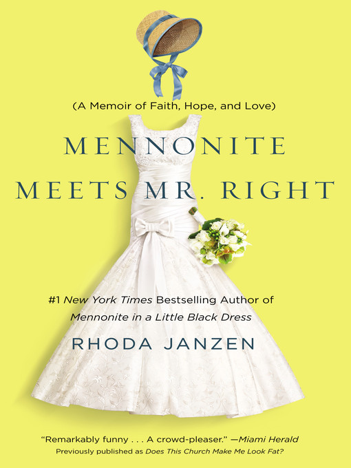 Title details for Mennonite Meets Mr. Right by Rhoda Janzen - Available